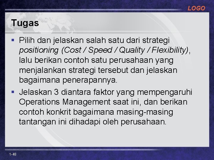 LOGO Tugas § Pilih dan jelaskan salah satu dari strategi positioning (Cost / Speed