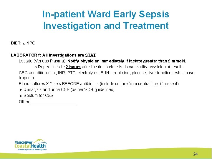 In-patient Ward Early Sepsis Investigation and Treatment DIET: □ NPO LABORATORY: All investigations are