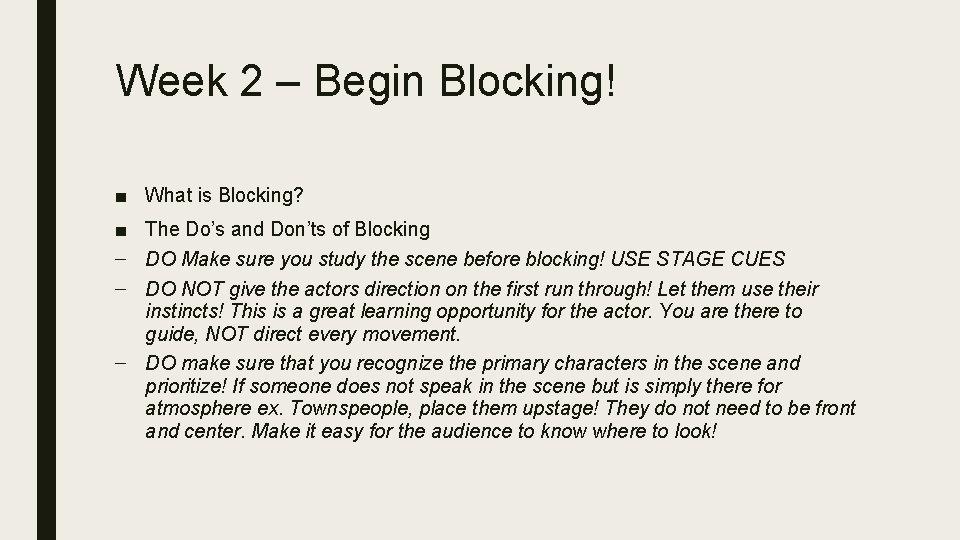 Week 2 – Begin Blocking! ■ What is Blocking? ■ The Do’s and Don’ts