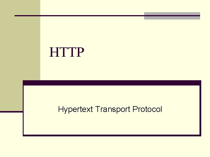 HTTP Hypertext Transport Protocol 