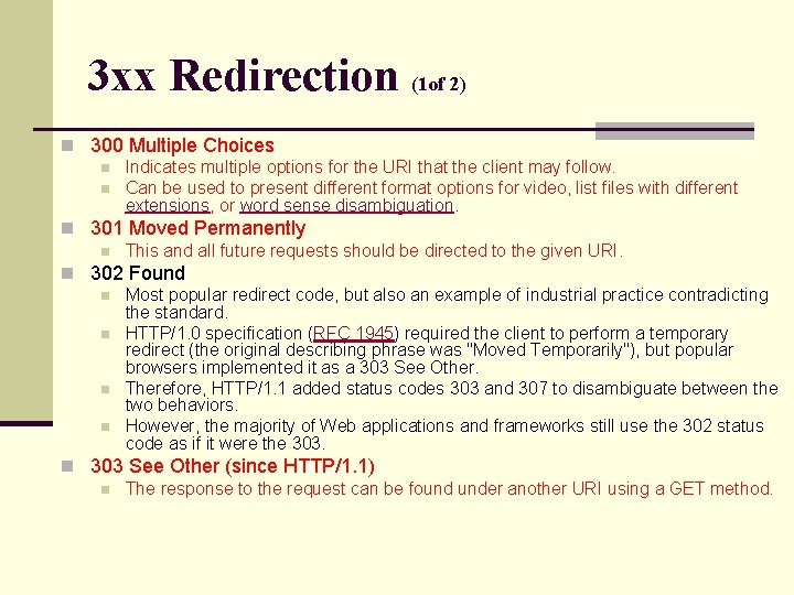 3 xx Redirection (1 of 2) n 300 Multiple Choices n Indicates multiple options