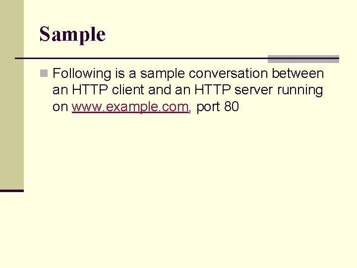 Sample n Following is a sample conversation between an HTTP client and an HTTP