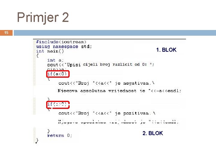 Primjer 2 15 1. BLOK 0 0 2. BLOK 