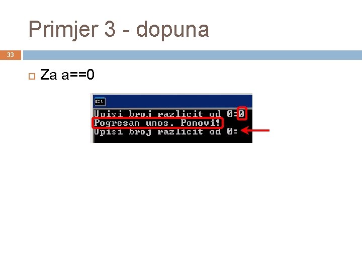 Primjer 3 - dopuna 33 Za a==0 