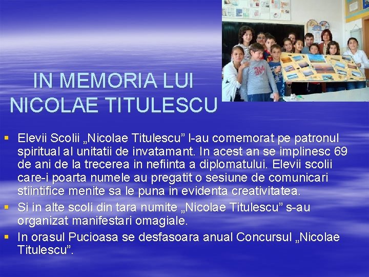 IN MEMORIA LUI NICOLAE TITULESCU § Elevii Scolii „Nicolae Titulescu” l-au comemorat pe patronul