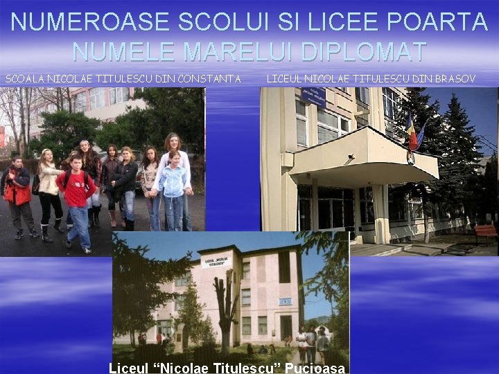 NUMEROASE SCOLUI SI LICEE POARTA NUMELE MARELUI DIPLOMAT SCOALA NICOLAE TITULESCU DIN CONSTANTA LICEUL