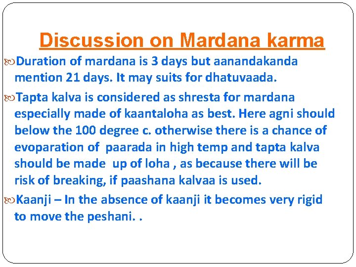 Discussion on Mardana karma Duration of mardana is 3 days but aanandakanda mention 21