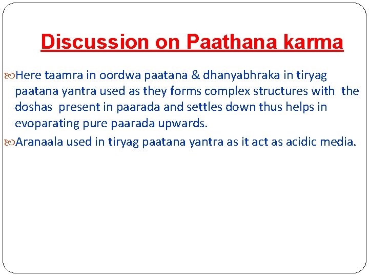 Discussion on Paathana karma Here taamra in oordwa paatana & dhanyabhraka in tiryag paatana