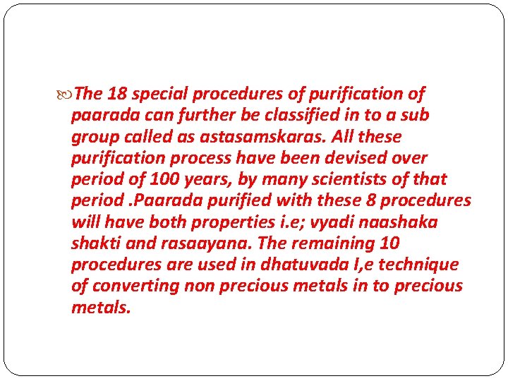 INTRODUCTION The 18 special procedures of purification of paarada can further be classified in