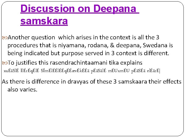 Discussion on Deepana samskara Another question which arises in the context is all the