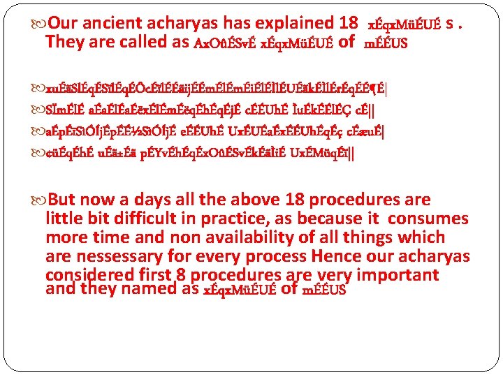  Our ancient acharyas has explained 18 xÉqx. MüÉUÉ s. They are called as