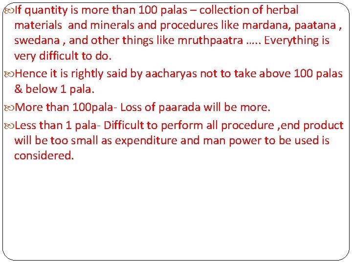  If quantity is more than 100 palas – collection of herbal materials and