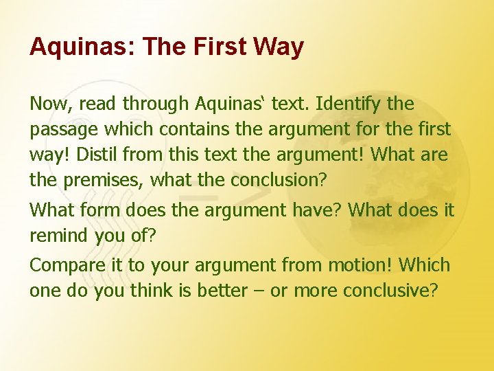 Aquinas: The First Way Now, read through Aquinas‘ text. Identify the passage which contains