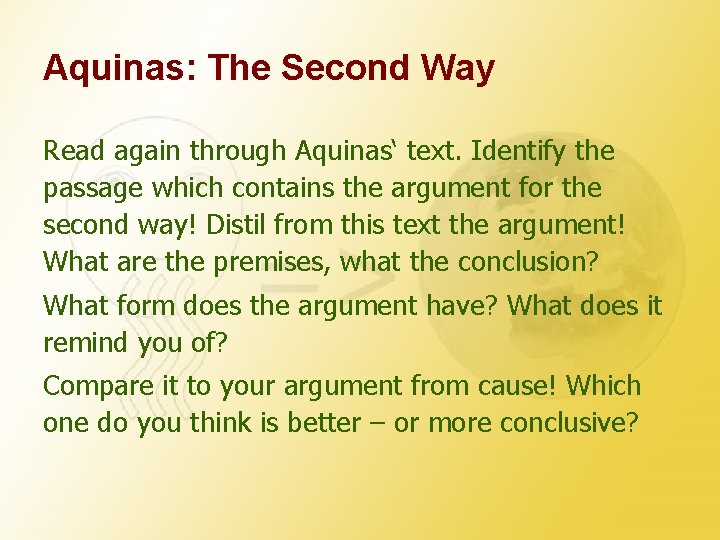 Aquinas: The Second Way Read again through Aquinas‘ text. Identify the passage which contains