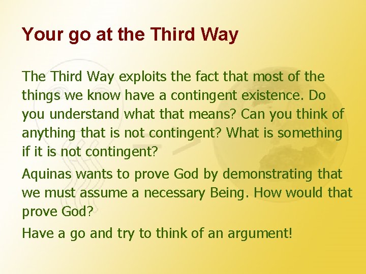 Your go at the Third Way The Third Way exploits the fact that most