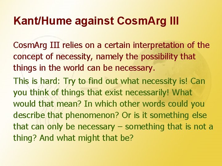 Kant/Hume against Cosm. Arg III relies on a certain interpretation of the concept of