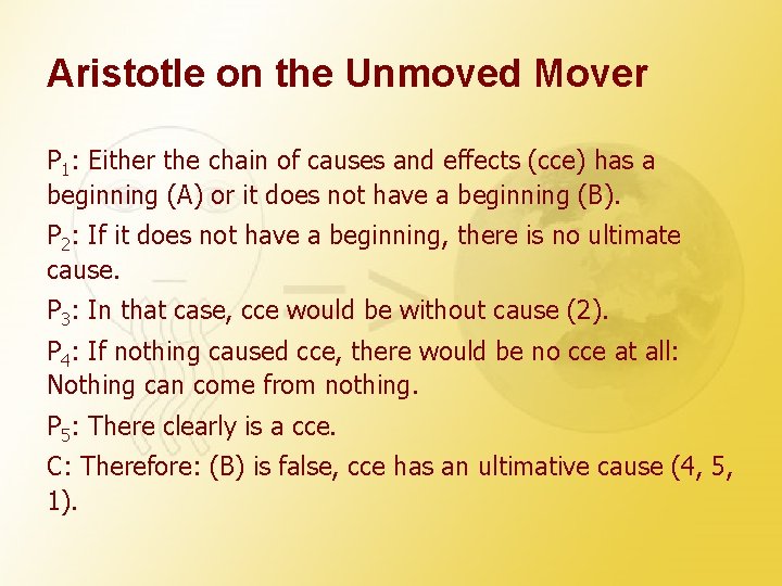 Aristotle on the Unmoved Mover P 1: Either the chain of causes and effects