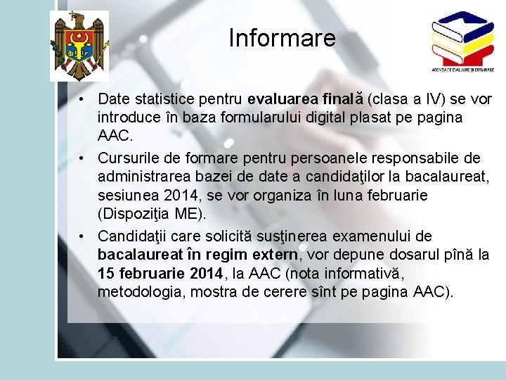 Informare • Date statistice pentru evaluarea finală (clasa a IV) se vor introduce în