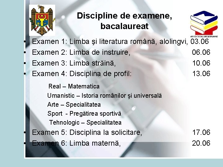 Discipline de examene, bacalaureat • • Examen 1: Limba şi literatura română, alolingvi, 03.