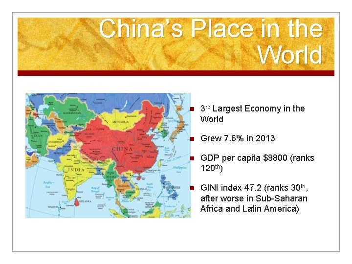 China’s Place in the World n 3 rd Largest Economy in the World n