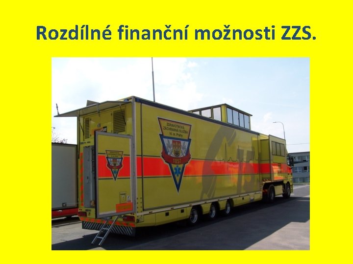 Rozdílné finanční možnosti ZZS. 