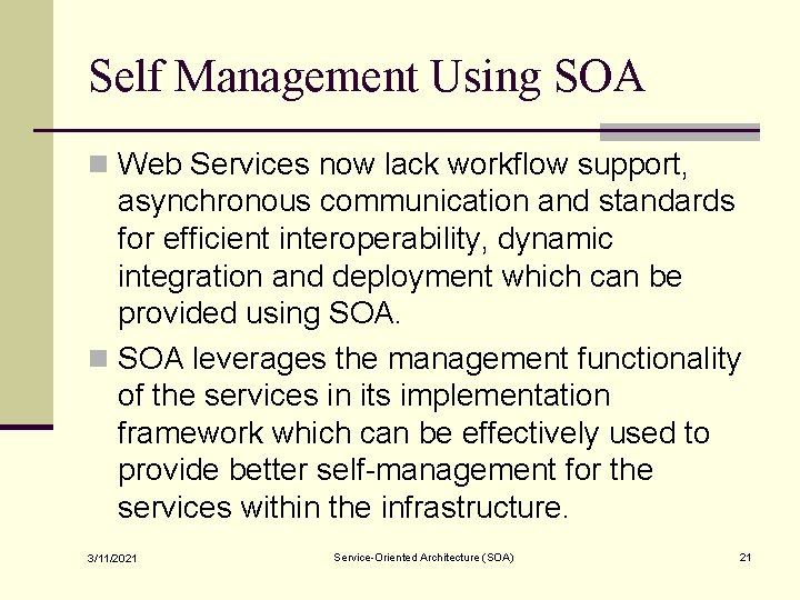 Self Management Using SOA n Web Services now lack workflow support, asynchronous communication and