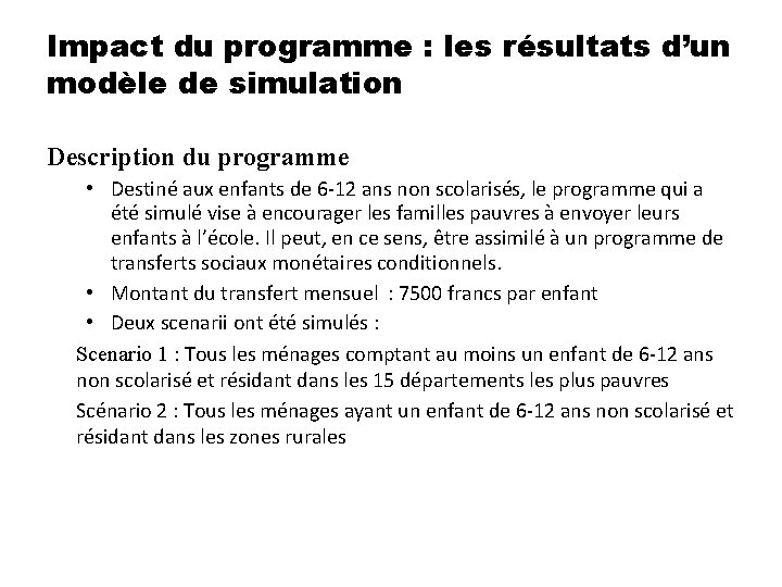 Impact du programme : les résultats d’un modèle de simulation Description du programme •