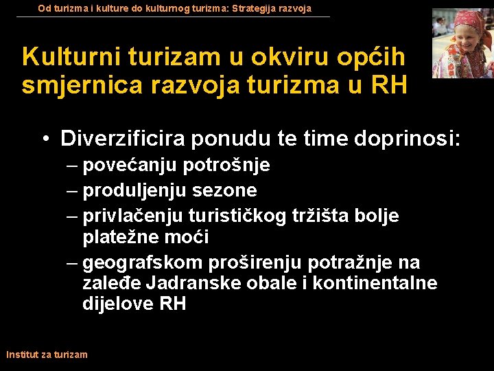 Od turizma i kulture do kulturnog turizma: Strategija razvoja Kulturni turizam u okviru općih