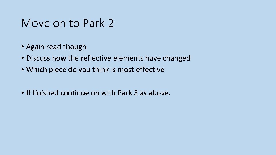 Move on to Park 2 • Again read though • Discuss how the reflective