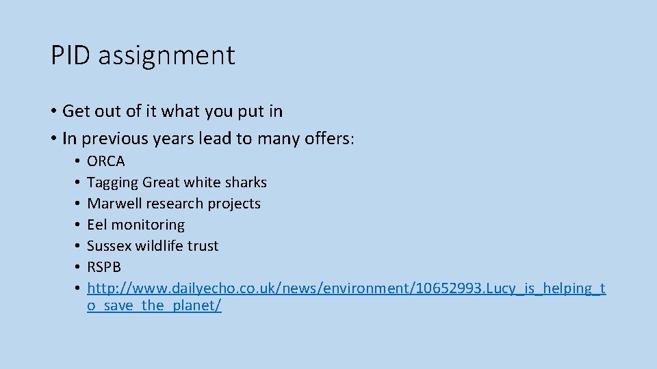 PID assignment • Get out of it what you put in • In previous