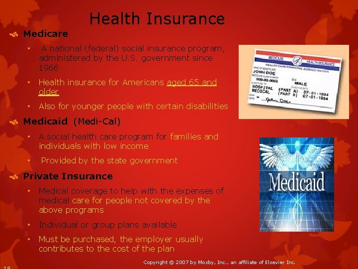 Health Insurance Medicare • A national (federal) social insurance program, administered by the U.