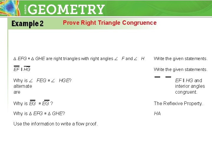 Prove Right Triangle Congruence ∆ EFG ≅ ∆ GHE are right triangles with right