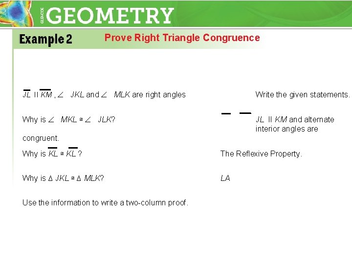 Prove Right Triangle Congruence JL II KM , JKL and MLK are right angles