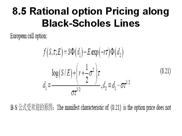 8. 5 Rational option Pricing along Black-Scholes Lines 