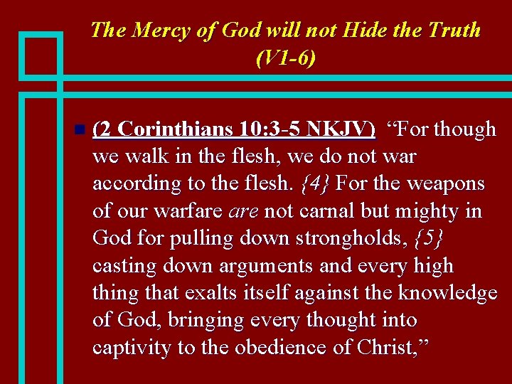 The Mercy of God will not Hide the Truth (V 1 -6) n (2