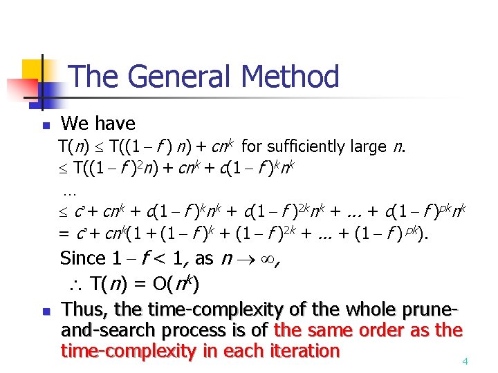 The General Method n We have T(n) T((1 - f ) n) + cnk