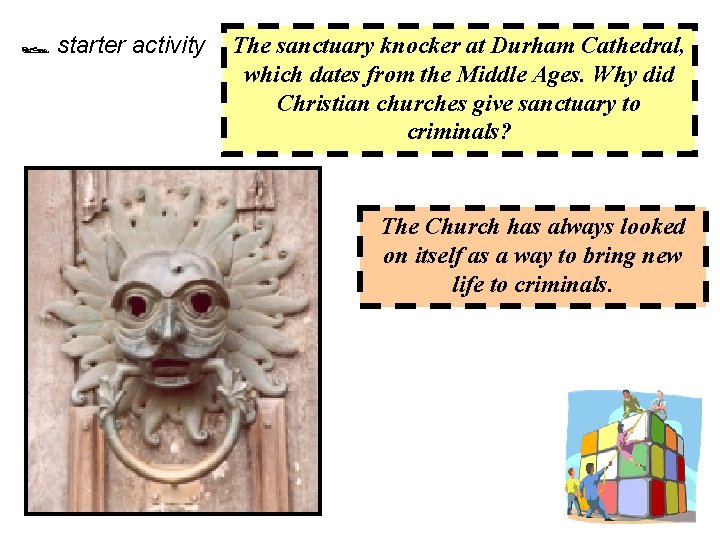  starter activity The sanctuary knocker at Durham Cathedral, which dates from the Middle