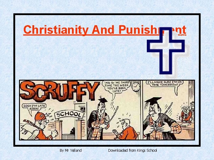Christianity And Punishment By Mr Yelland Downloaded from Kings School 