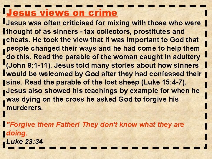 Jesus views on crime Jesus was often criticised for mixing with those who were