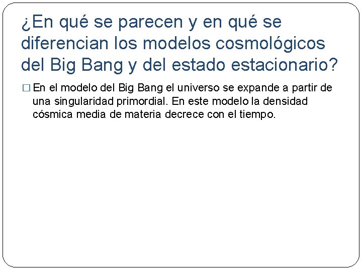 ¿En qué se parecen y en qué se diferencian los modelos cosmológicos del Big