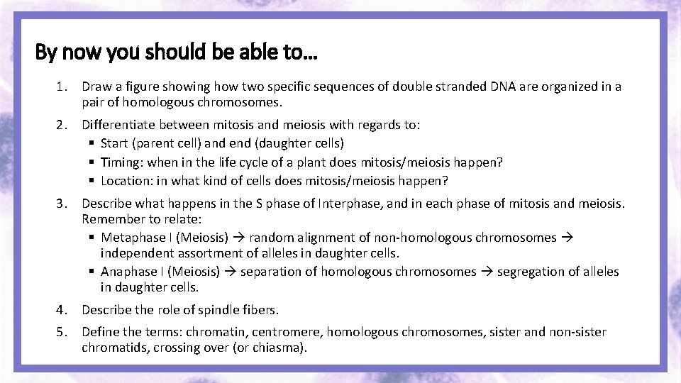 By now you should be able to… 1. Draw a figure showing how two