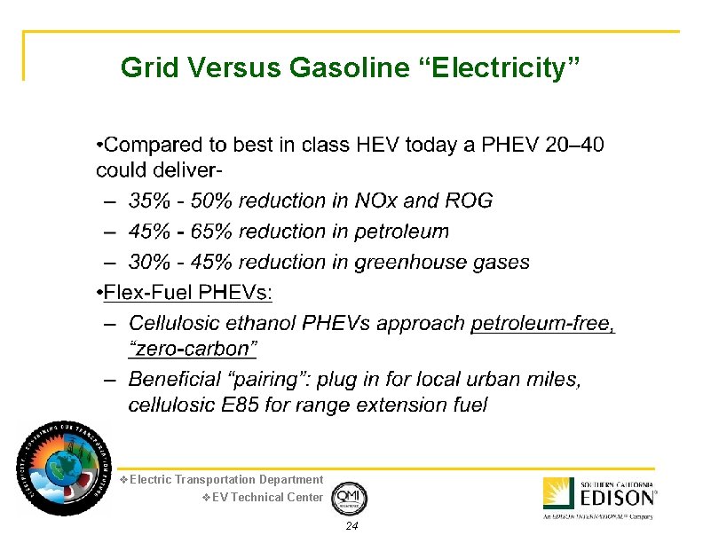 Grid Versus Gasoline “Electricity” v. Electric Transportation Department v. EV Technical Center 24 