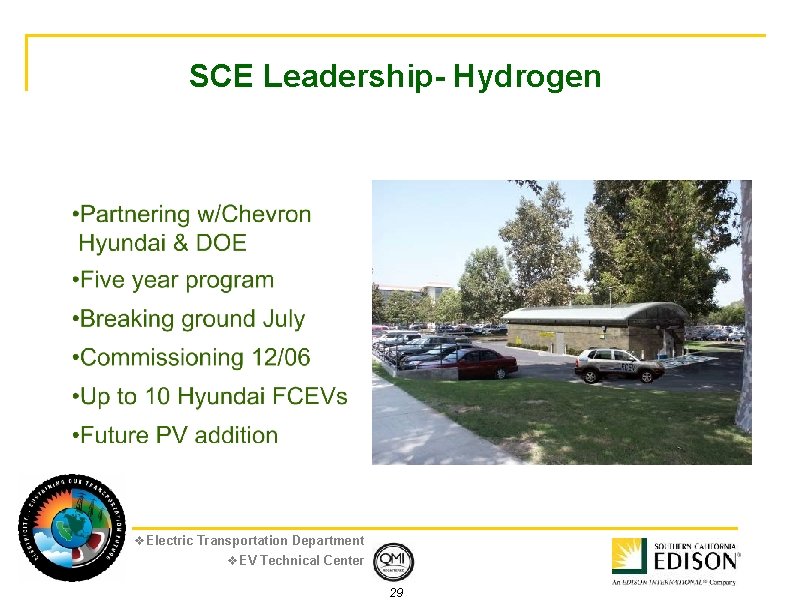 SCE Leadership- Hydrogen v. Electric Transportation Department v. EV Technical Center 29 