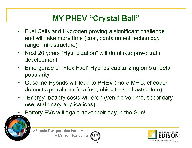 MY PHEV “Crystal Ball” v. Electric Transportation Department v. EV Technical Center 34 