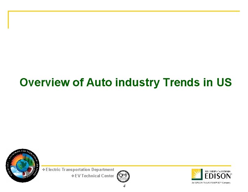 Overview of Auto industry Trends in US v. Electric Transportation Department v. EV Technical