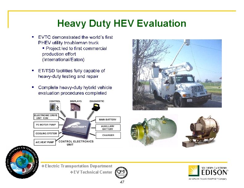 Heavy Duty HEV Evaluation v. Electric Transportation Department v. EV Technical Center 47 