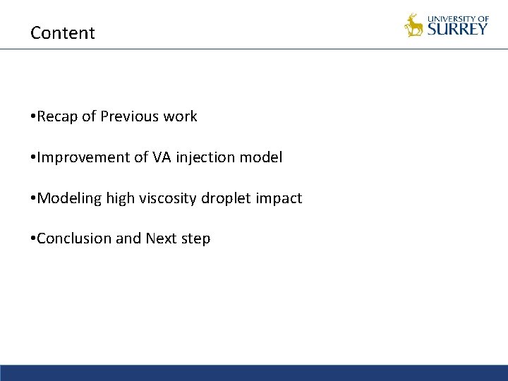Content • Recap of Previous work • Improvement of VA injection model • Modeling