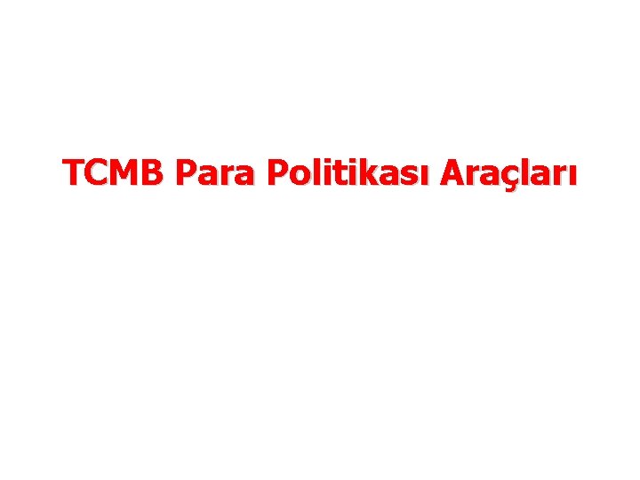 TCMB Para Politikası Araçları 