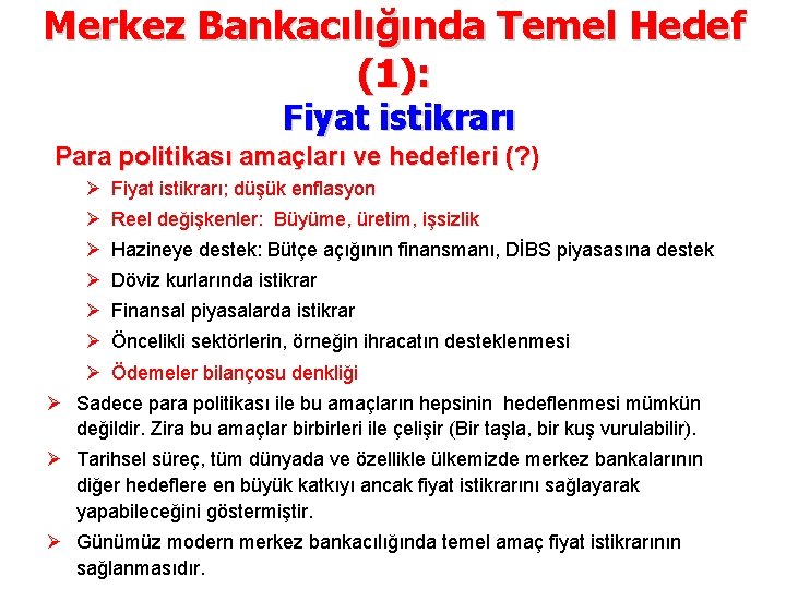Merkez Bankacılığında Temel Hedef (1): Fiyat istikrarı Para politikası amaçları ve hedefleri (? )