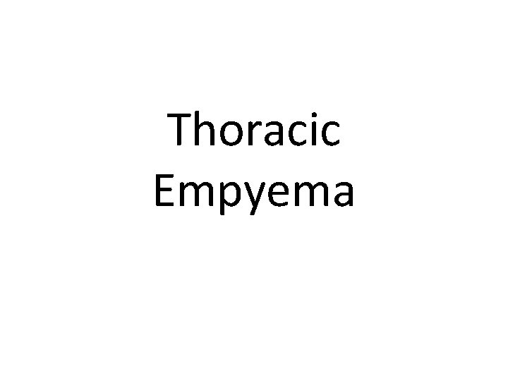 Thoracic Empyema 